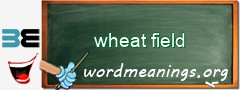 WordMeaning blackboard for wheat field